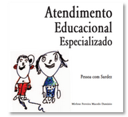 Atendimento Educacional Especializado - Pessoas com Surdez - Mirlene Ferreira Macedo Damázio